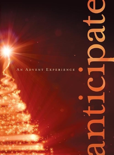 Anticipate: An Advent Experience(Advent Experience)