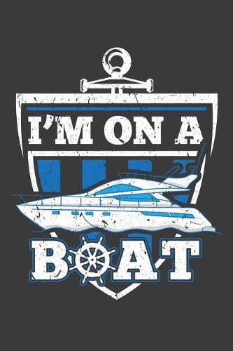 I'm On A Boat