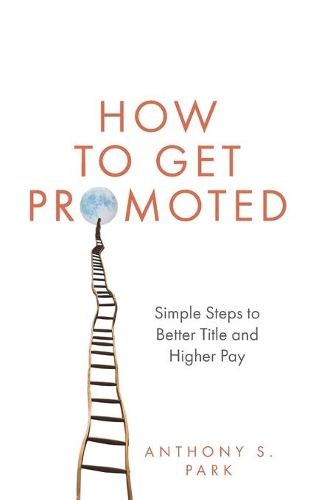 How to Get Promoted