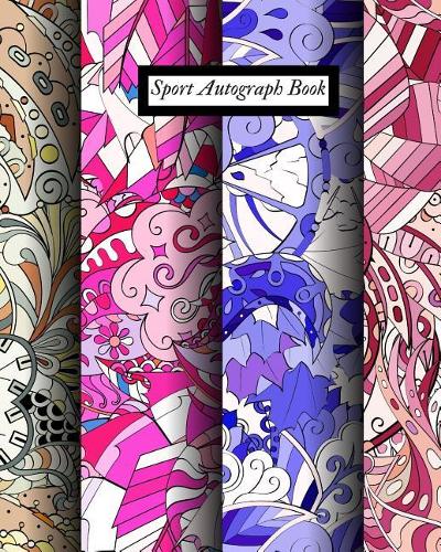 Sport Autograph Book: Blank Unlined Keepsake Memory Book for All Your Favourite Celebrities, Sports Stars, Disney Cartoon Characters & Stars Autograph Book for Adults and