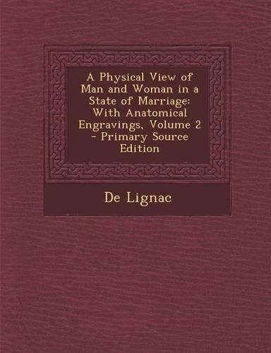 Physical View of Man and Woman in a State of Marriage