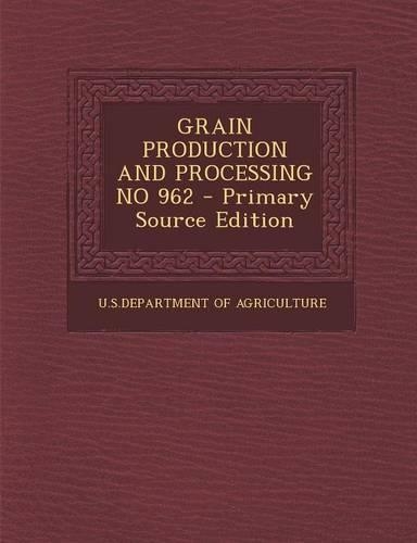 Grain Production and Processing No 962