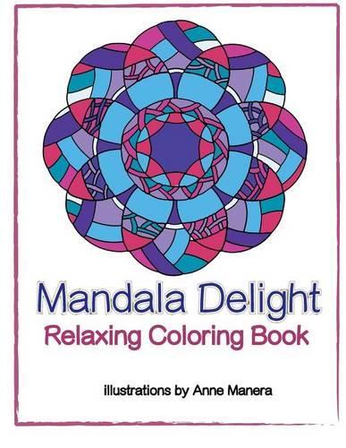 Mandala Delight Relaxing Coloring Book: (English)