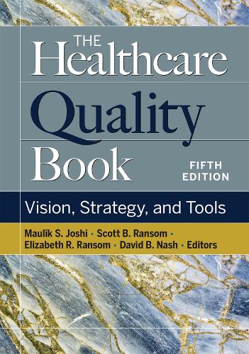 The Healthcare Quality Book: Vision, Strategy, and Tools