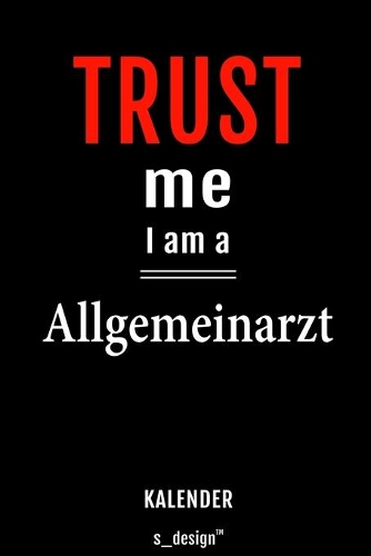 Kalender für Allgemeinärzte / Allgemeinarzt: Immerwährender Kalender / 365 Tage Tagebuch / Journal [3 Tage pro Seite] für Notizen, Planung / Planungen / Planer, Erinnerungen, Sprüche