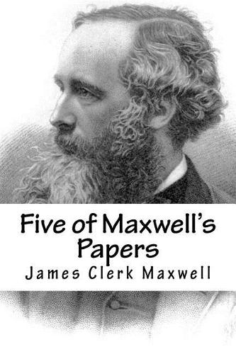 Five of Maxwell's Papers