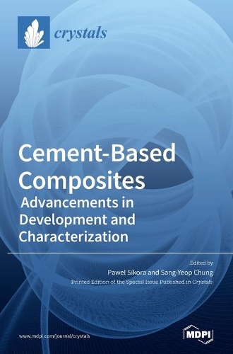Cement-Based Composites: Advancements in Development and Characterization