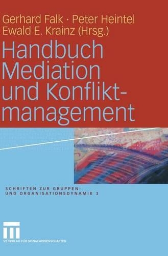 Handbuch Mediation und Konfliktmanagement