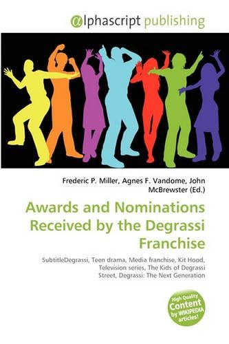 Awards and Nominations Received by the Degrassi Franchise