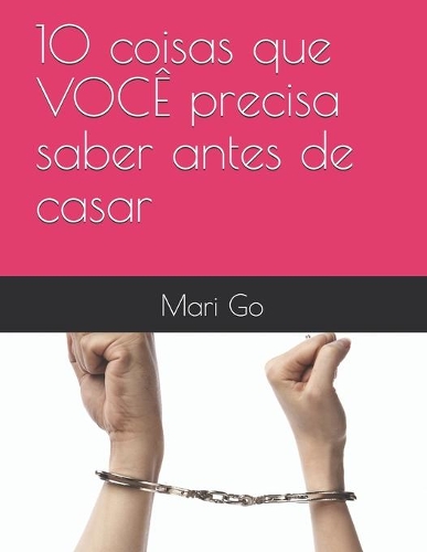 10 coisas que VOCÊ precisa saber antes de casar