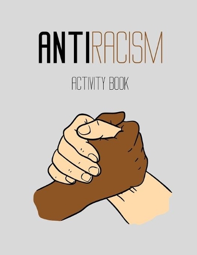 Anti-Racism: Activity Book for Adults