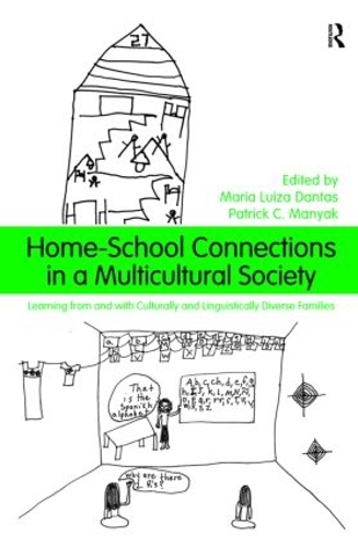 Home-School Connections in a Multicultural Society: Learning From and With Culturally and Linguistically Diverse Families(Language, Culture, and Teaching Series)