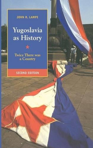 Yugoslavia as History: Twice There Was a Country(English)