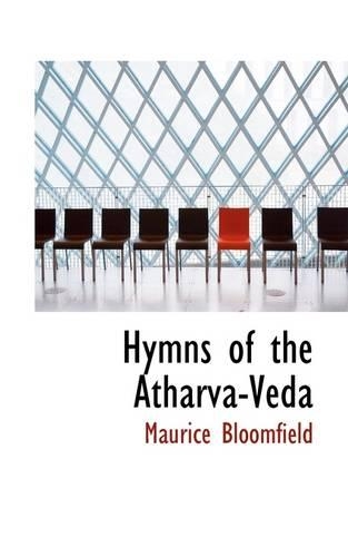 Hymns of the Atharva-Veda: (English)