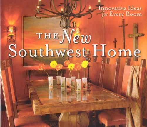 New Southwest Home: Innovative Ideas for Every Room