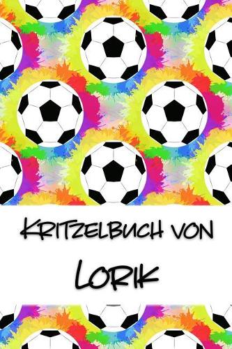 Kritzelbuch von Lorik: Kritzel- und Malbuch mit leeren Seiten für deinen personalisierten Vornamen