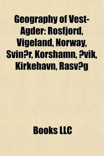 Geography of Vest-Agder: Rosfjord, Vigeland, Norway, Svinor, Korshamn, Avik, Kirkehavrosfjord, Vigeland, Norway, Svinor, Korshamn, Avik, Kirkehavn, Rasvag N, Rasvag(English)