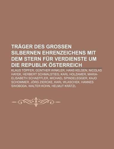 Trager Des Grossen Silbernen Ehrenzeichens Mit Dem Stern Fur Verdienste Um Die Republik Osterreich