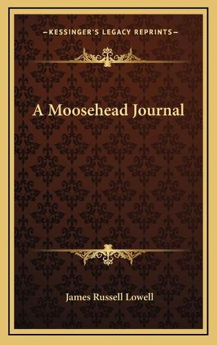 A Moosehead Journal: (English)