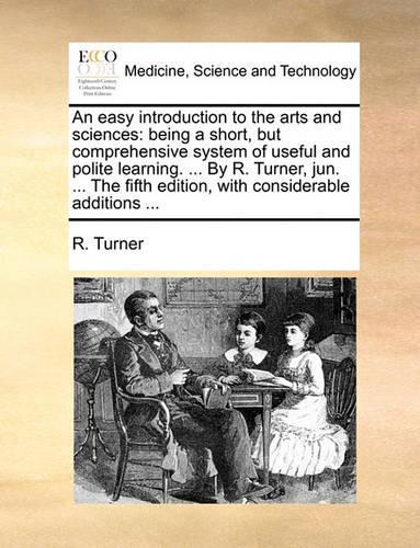 An easy introduction to the arts and sciences