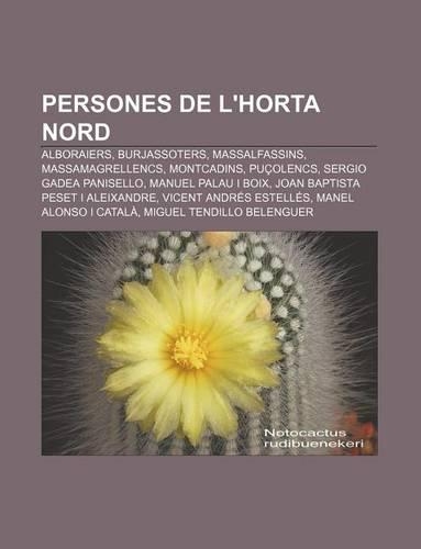 Persones de L'Horta Nord: Alboraiers, Burjassoters, Massalfassins, Massamagrellencs, Montcadins, Pucolencs, Sergio Gadea Panisello(Catalan)