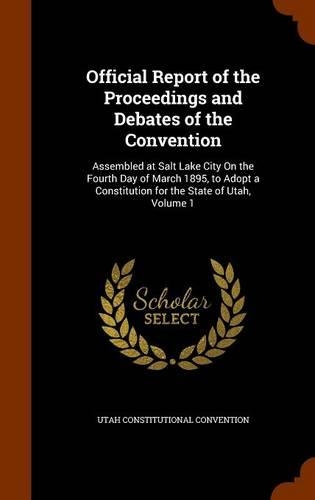 Official Report of the Proceedings and Debates of the Convention