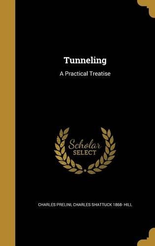 Tunneling: A Practical Treatise