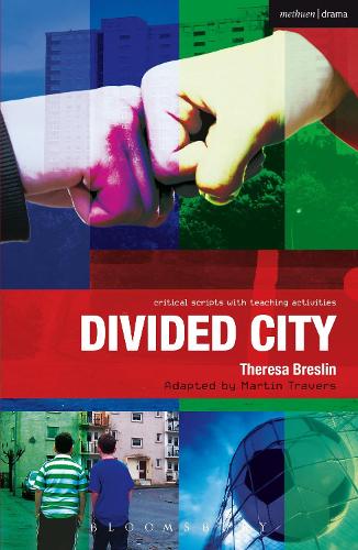 Divided City: The Play(Critical Scripts)