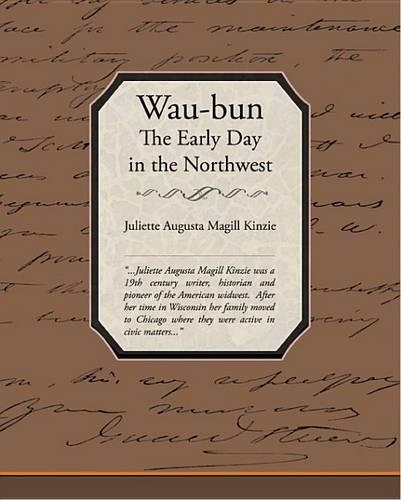Wau-Bun, the Early Day in the Northwest (eBook)