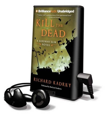 Kill the Dead: (Playaway Adult Fiction)