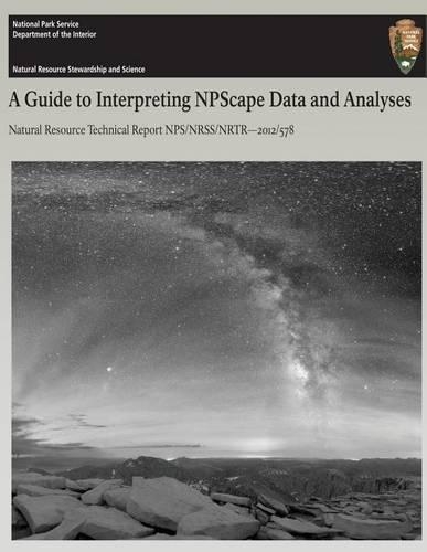 A Guide to Interpreting NPScape Data and Analyses: (Natural Resource Technical Report Nps/Nrss/Nrtr?2012/578)