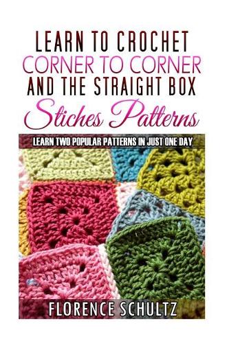 Learn to Crochet Corner to Corner and the Straight Box Stitch Patterns