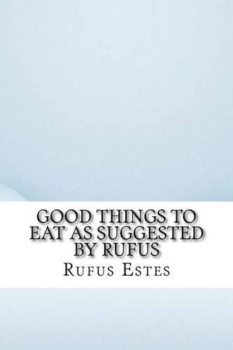 Good Things to Eat as Suggested by Rufus