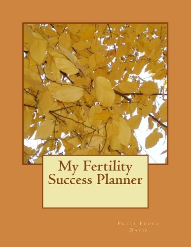 My Fertility Success Planner