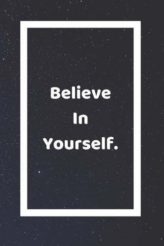 Believe In Yourself