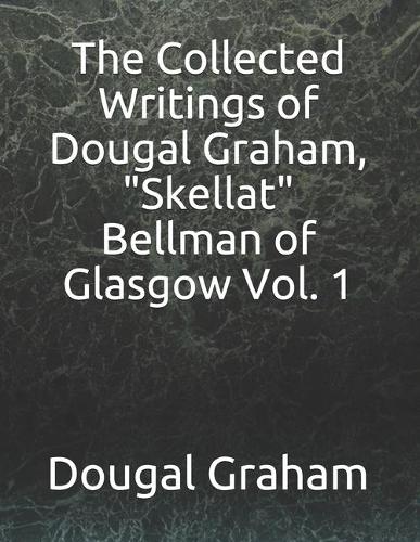 The Collected Writings of Dougal Graham, 