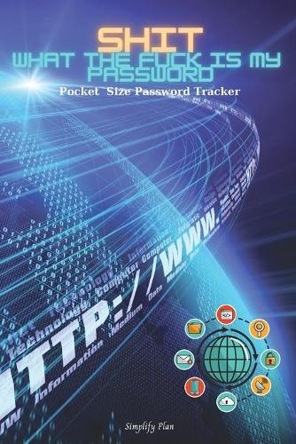 Shit What The Fuck Is My Password - Pocket Size Password Tracker