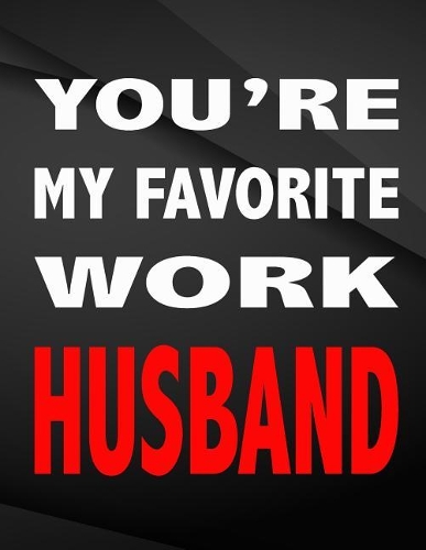 You're my favorite work husband.