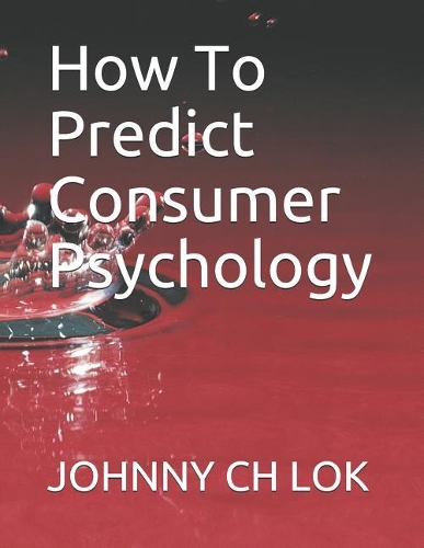 How to Predict Consumer Psychology