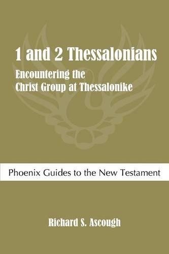 1 and 2 Thessalonians: Encountering the Christ Group at Thessalonike(English)
