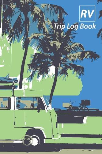 Trip Log Book RV: for keeping track of your vacation. This RV log has space for trip details, mileage, fuel costs, travel notes and more.Makes a great ... what a tiny place you occupy in the world)