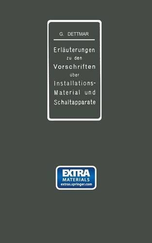 Erläuterungen zu den Vorschriften für die Konstruktion und Prüfung von Installationsmaterial, den Vorschriften für die Konstruktion und Prüfung von Schaltapparaten für Spannungen bis einschl 750 V und den Normalien über die Abstufung von Stromstärk