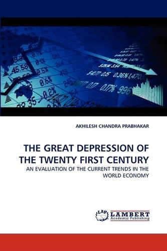 The Great Depression of the Twenty First Century: (English)