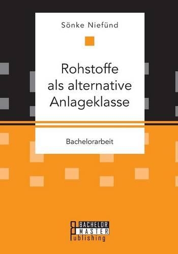 Rohstoffe als alternative Anlageklasse