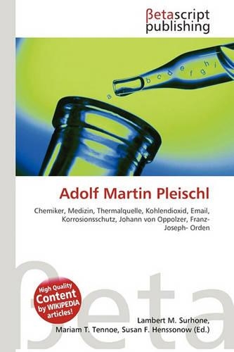 Adolf Martin Pleischl: (German)