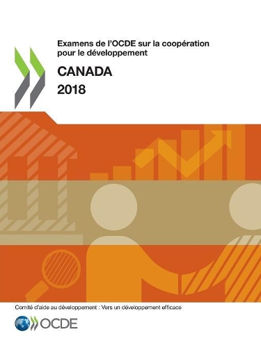 Examens de l'Ocde Sur La Coopération Pour Le Développement: Canada 2018