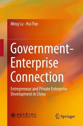 Government-Enterprise Connection: Entrepreneur and Private Enterprise Development in China(English)