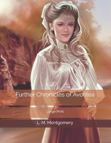 Further Chronicles of Avonlea