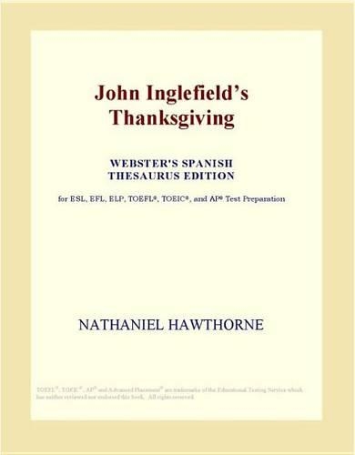 John Inglefields Thanksgiving (Webster's Spanish Thesaurus Edition)