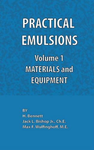 Practical Emulsions, Volume 1, Materials and Equipment